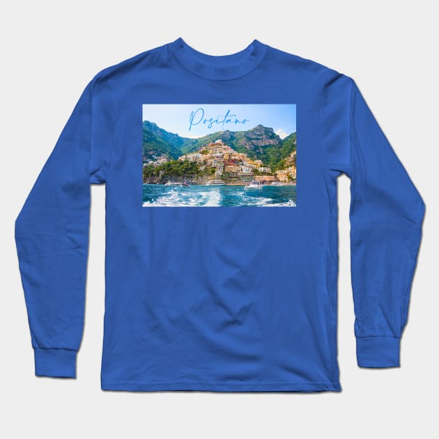 Positano from the sea Long Sleeve T-Shirt by Maxsomma